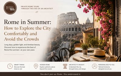 Rome in Summer: How to Explore the City Comfortably and Avoid the Crowds